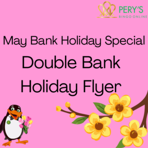 Monday 4th May - Double Bank Holiday Flyer