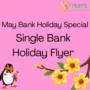 Monday 4th May - Single Bank Holiday Flyer